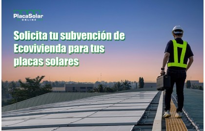 Subvención Ecovivienda para placas solares
